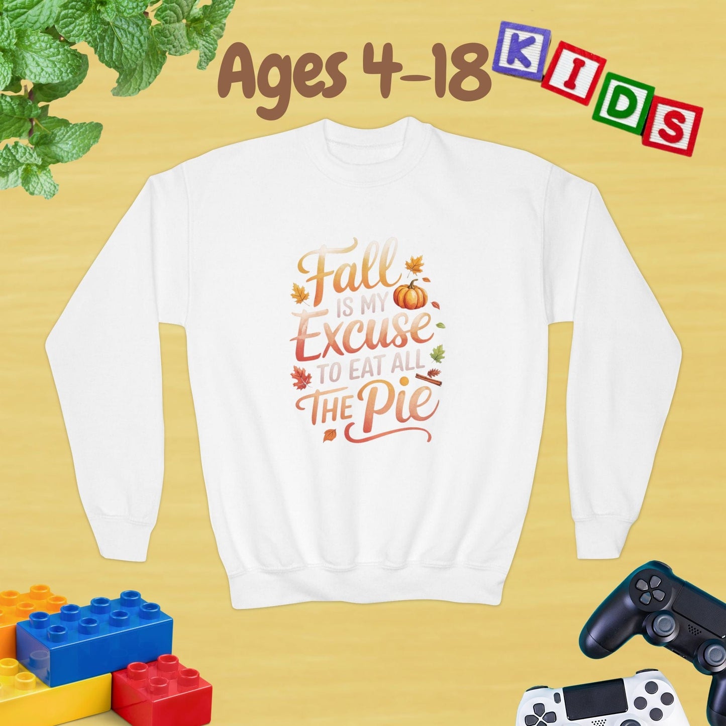 Fall Is My Excuse to Eat All the Pie Thanksgiving Edition Ages 4-18 Unisex Kids and Teens Sweatshirt - Cozy Fall and Winter Youth Sweatshirt