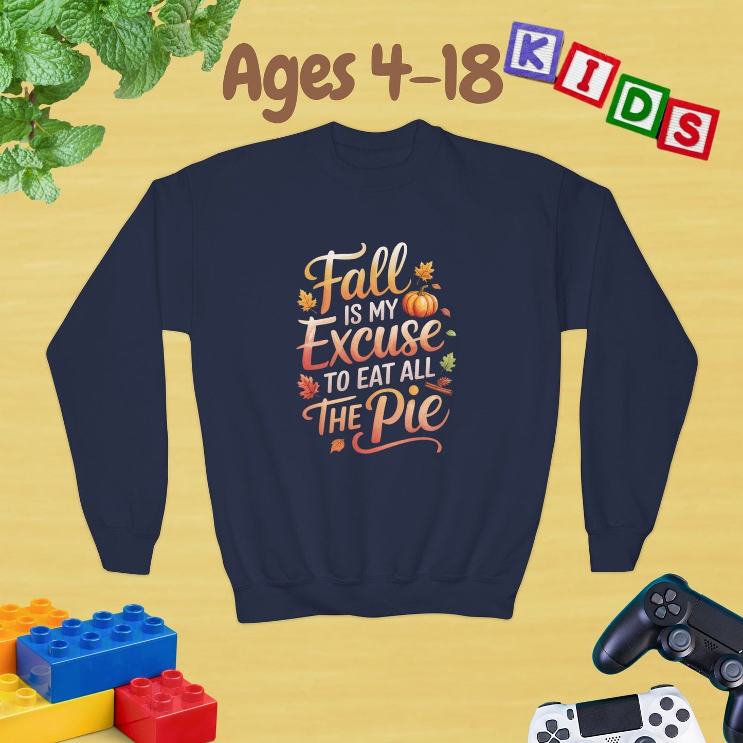 Fall Is My Excuse to Eat All the Pie Thanksgiving Edition Ages 4-18 Unisex Kids and Teens Sweatshirt - Cozy Fall and Winter Youth Sweatshirt