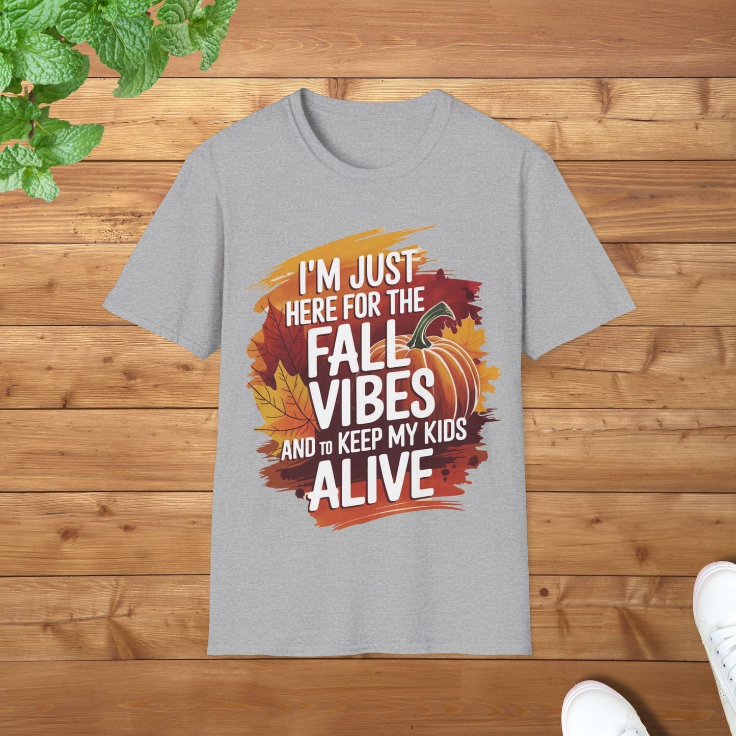 I am Just Here for the Fall Vibes and to Keep My Kids Alive Chill Edition Unisex Adult T-Shirt - Cozy Fall Parent Tee