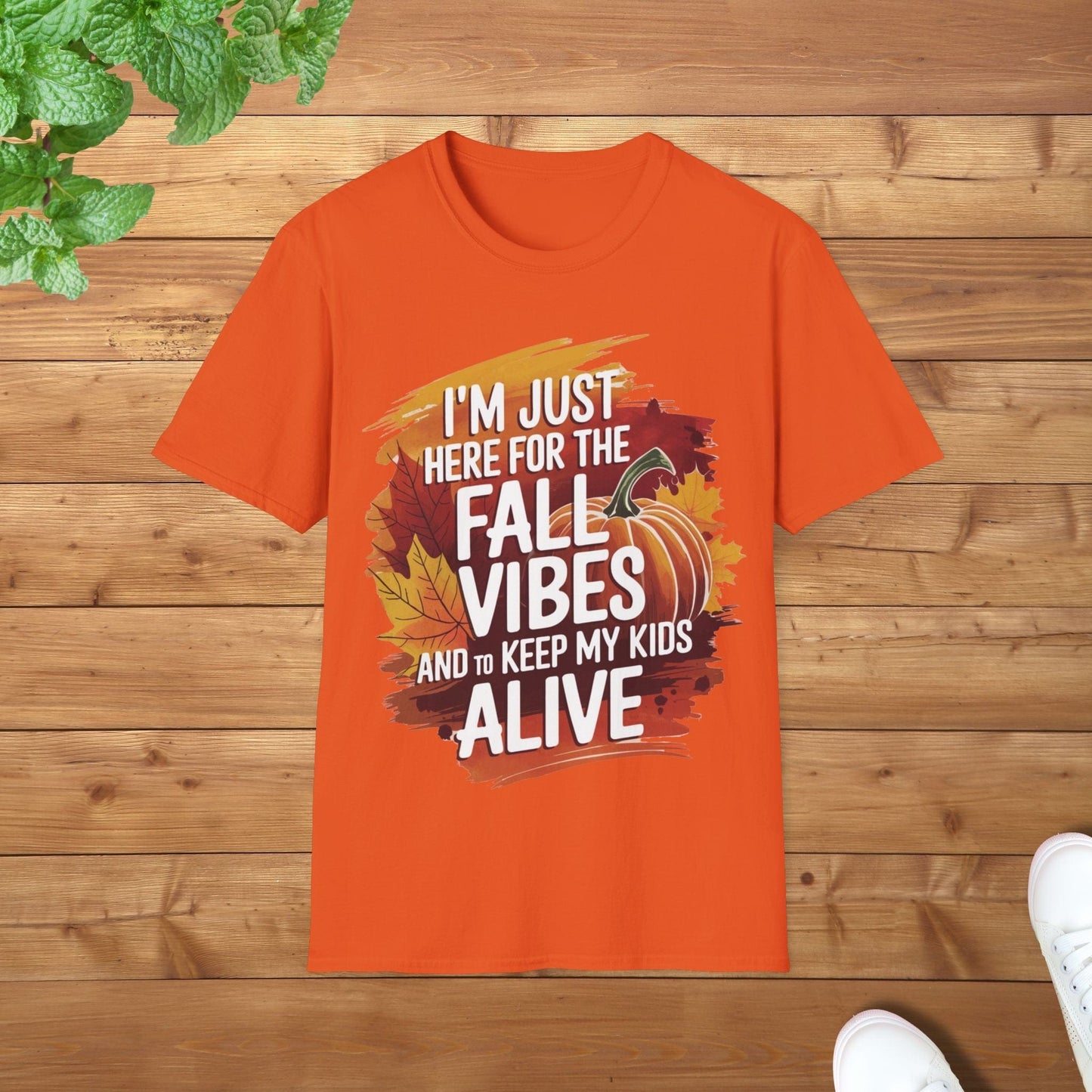 I am Just Here for the Fall Vibes and to Keep My Kids Alive Chill Edition Unisex Adult T-Shirt - Cozy Fall Parent Tee