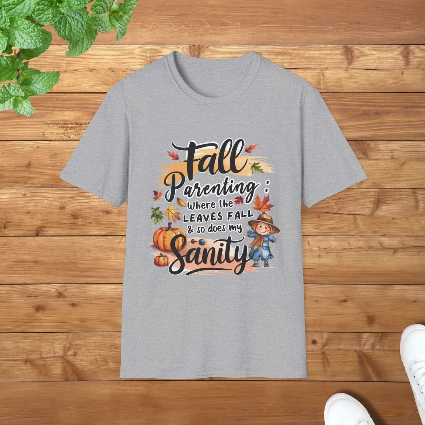 Fall Parenting: Where the Leaves Fall and So Does My Sanity Unisex Adult T-Shirt - Funny Fall Parent Tee