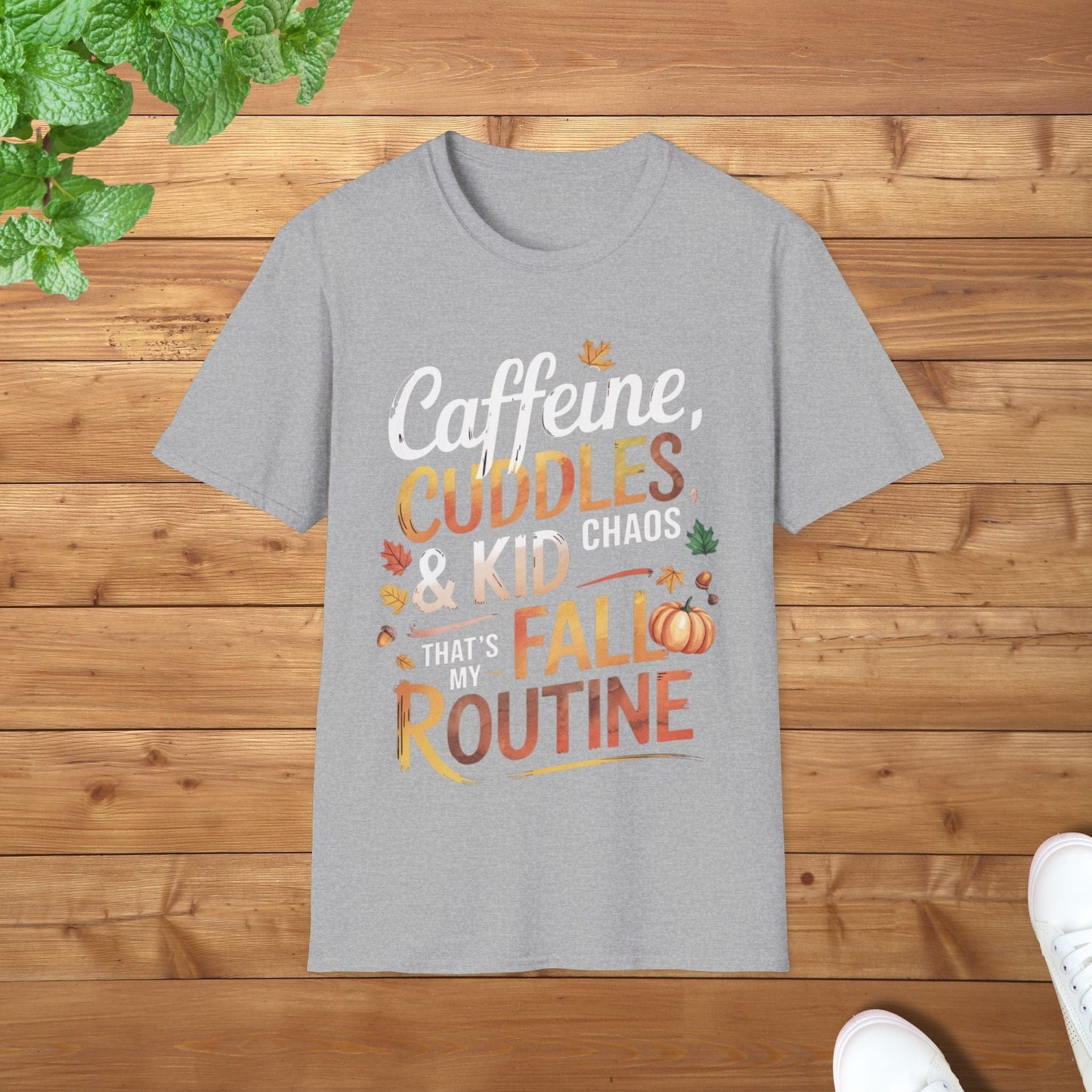 Caffeine, Cuddles & Kid Chaos - That is My Fall Routine Chill Unisex Adult T-Shirt - Soft Fall Parent Apparel