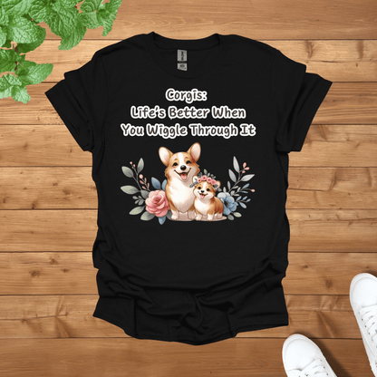 Corgis: Life’s Better When You Wiggle Through It Unisex Adult T-Shirt