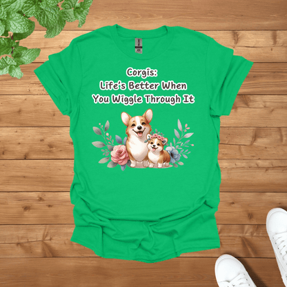 Corgis: Life’s Better When You Wiggle Through It Unisex Adult T-Shirt