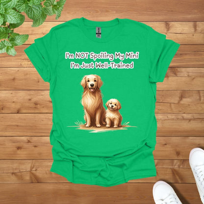 Mama & Mini Golden Retriever Dog - I am NOT Spoiling My Mini, I am Just Well Trained Unisex Adult T-Shirt