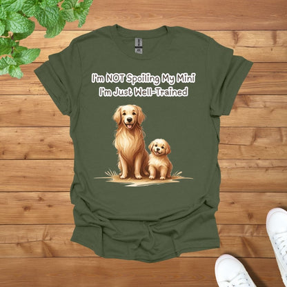 Mama & Mini Golden Retriever Dog - I am NOT Spoiling My Mini, I am Just Well Trained Unisex Adult T-Shirt