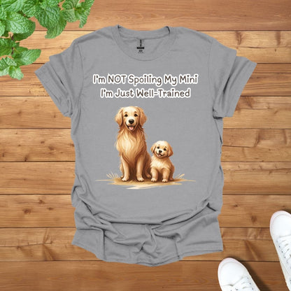 Mama & Mini Golden Retriever Dog - I am NOT Spoiling My Mini, I am Just Well Trained Unisex Adult T-Shirt