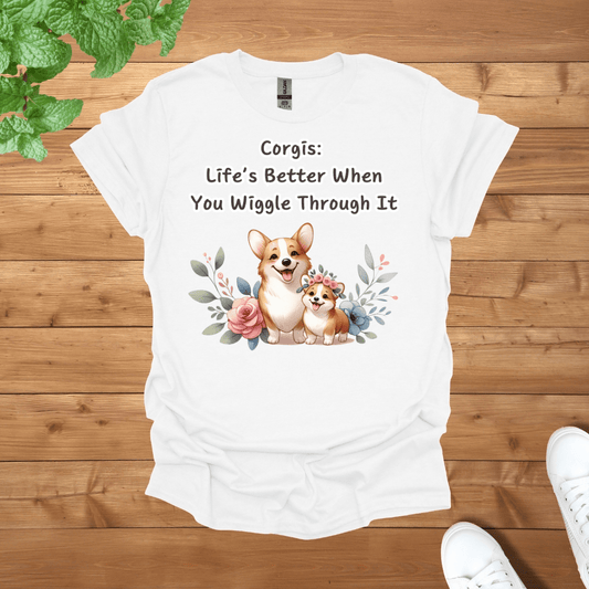 Corgis: Life’s Better When You Wiggle Through It Unisex Adult T-Shirt